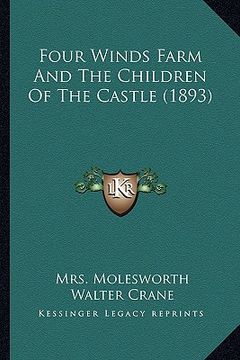 portada four winds farm and the children of the castle (1893) (en Inglés)