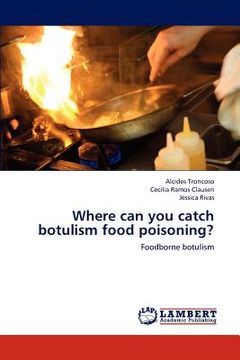 portada where can you catch botulism food poisoning? (en Inglés)