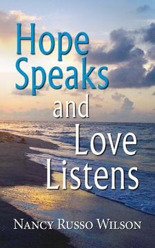 portada Hope Speaks and Love Listens (en Inglés)