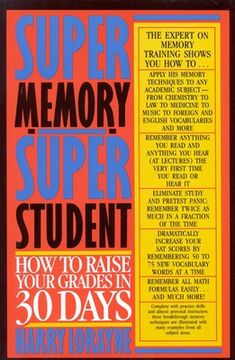 portada Super Memory - Super Student: How to Raise Your Grades in 30 Days (en Inglés)