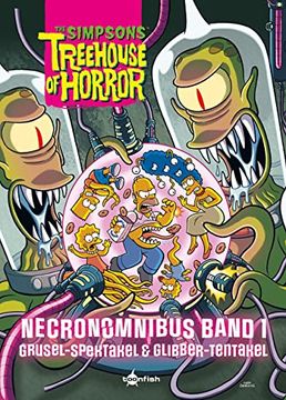 portada The Simpsons: Treehouse of Horror Necronomnibus. Band 1: Grusel-Spektakel & Glibber-Tentakel (en Alemán)