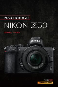 portada Mastering the Nikon z50 (The Mastering Camera Guide) (en Inglés)