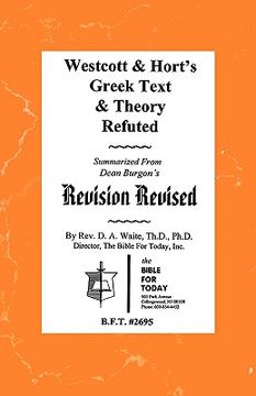 portada westcott & hort's greek text & theory refuted (en Inglés)