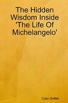 portada The Hidden Wisdom Inside 'the Life of Michelangelo'