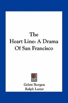 portada the heart line: a drama of san francisco (in English)