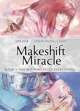 portada Makeshift Miracle Book 2: The Boy Who Stole Everything (en Inglés)