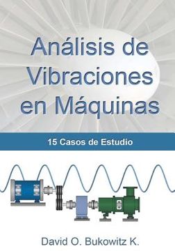 portada Análisis de Vibraciones en Máquinas: 15 Casos de Estudio (in Spanish)