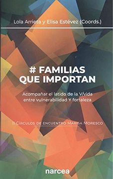 portada # Familias que Importan (ii Círculos de Encuentro Marisa Moresco): Acompañar el Latido de la v
