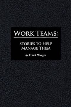 portada Work Teams: Stories to Help Manage Them