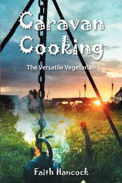 portada caravan cooking: the versatile vegetarian (in English)