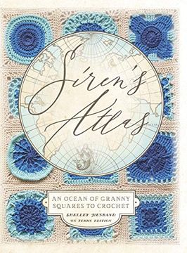 portada Siren'S Atlas us Terms Edition: An Ocean of Granny Squares to Crochet (in English)
