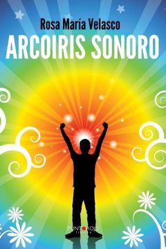 portada Arcoiris Sonoro (spanish Edition)