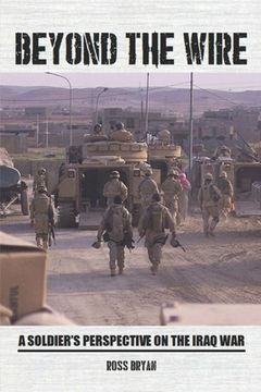 portada Beyond the Wire: A Soldier's Perspective on the Iraq War (in English)