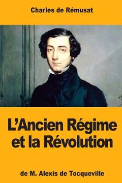 portada L'Ancien Régime et la Révolution, de M. Alexis de Tocqueville