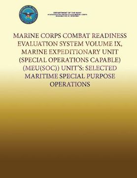portada Marine Corps Combat Readiness Evaluation System Volume IX, Marine Expeditionary Unit (Special Operations Capable) (MEU(SOC)) Units: Selected Maritime