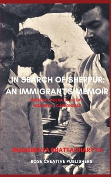 portada In Search of Sherpur: An Immigrant's Memoir (en Inglés)