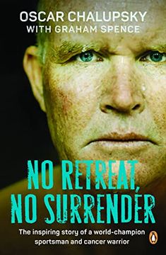 portada No Retreat, No Surrender: The Inspiring Story of a World-Champion Sportsman and Cancer Warrior (in English)