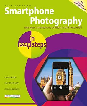 portada Smartphone Photography in Easy Steps: Covers Iphones and Android Phones (in English)