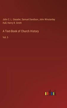 portada A Text-Book of Church History: Vol. 5 (en Inglés)