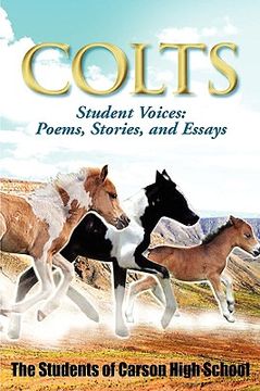 portada colts student voices: poems, stories, and essays (en Inglés)