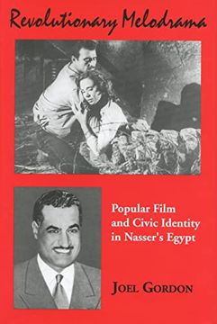 portada Revolutionary Melodrama: Popular Film and Civic Identity in Nasser's Egypt (Chicago Studies on the Middle East) (en Inglés)