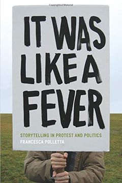 portada It was Like a Fever: Storytelling in Protest and Politics (en Inglés)