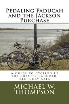portada Pedaling Paducah and the Jackson Purchase (in English)