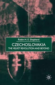 portada Czechoslovakia: The Velvet Revolution and Beyond (en Inglés)
