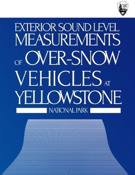 portada Exterior Sound Level Measurements of Over-Snow Vehicles at Yellowstone National Park