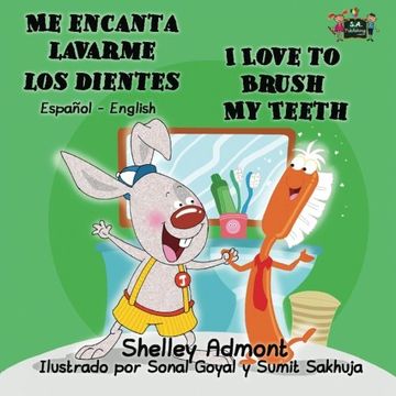 portada Me encanta lavarme los dientes I Love to Brush My Teeth: Spanish English Bilingual Edition (Spanish English Bilingual Collection)