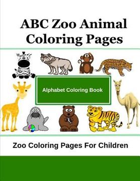 portada ABC Zoo Animal Coloring Pages: Zoo Coloring Pages For Children (in English)