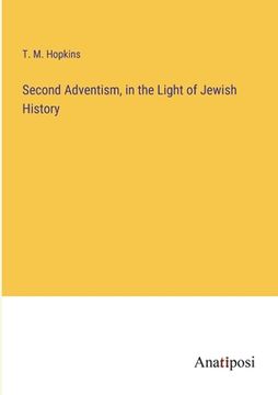 portada Second Adventism, in the Light of Jewish History (en Inglés)