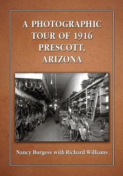 portada A Photographic Tour of 1916 Prescott, Arizona (in English)