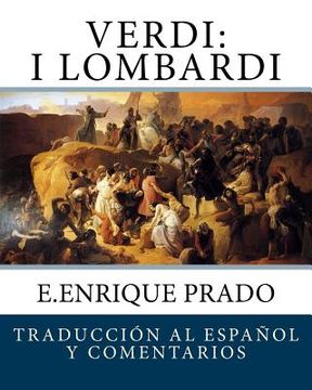 portada Verdi: I Lombardi: Traduccion al Espanol y Comentarios