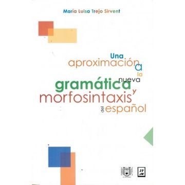 portada Una Aproximacion A La Nueva Gramatica Y Morfosintaxis Del Español