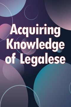 portada Acquiring Knowledge of Legalese: A Handbook on Legal Preparation for Small Businesses (in English)