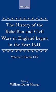 portada The History of the Rebellion: And Civil Wars in England Begun in the Year 1641: Vol 1 (en Inglés)