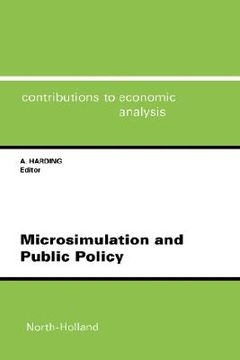 portada microsimulation and public policy: selected papers from the iariw special conference on microsimulation and public policy, held in canberra, australia (en Inglés)