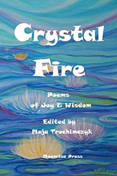 portada Crystal Fire. Poems of joy and Wisdom (en Inglés)