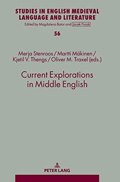 portada Current Explorations in Middle English; Selected Papers From the 10Th International Conference on Middle English (Icome), University of Stavanger,. In English Medieval Language and Literature) (in English)
