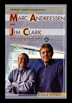 portada marc andreessen and jim clark: the founders of netscape (en Inglés)