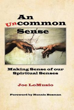 portada An Uncommon Sense: Making Sense of Our Spiritual Senses