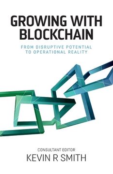 portada Growing with Blockchain: From disruptive potential to operational reality (en Inglés)