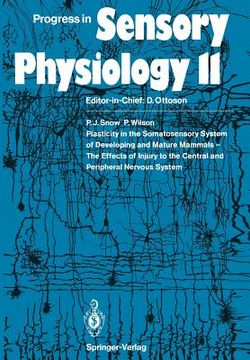 portada plasticity in the somatosensory system of developing and mature mammals the effects of injury to the central and peripheral nervous system (in English)