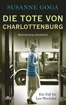 portada Die Tote von Charlottenburg: Kriminalroman (in German)