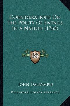 portada considerations on the polity of entails in a nation (1765) (en Inglés)