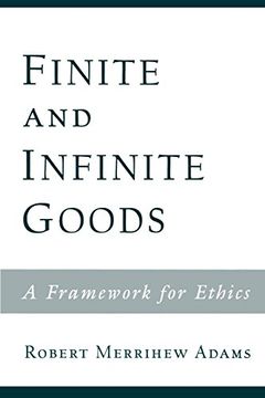 portada Finite and Infinite Goods: A Framework for Ethics 