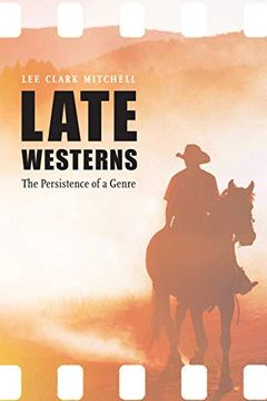 portada Late Westerns: The Persistence of a Genre (Postwestern Horizons) (in English)