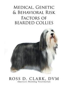 portada Medical, Genetic & Behavioral Risk Factors of Bearded Collies (en Inglés)