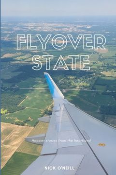 portada Flyover State: Hoosier stories from the heartland (en Inglés)